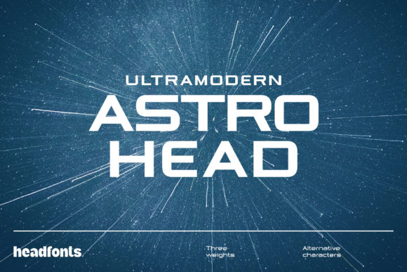 Astrohead: Your New Favorite Modern Display Typeface