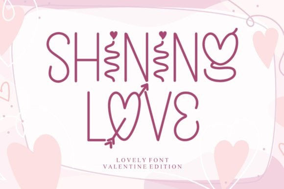 Shining Love: A Display Font for Heartfelt Design